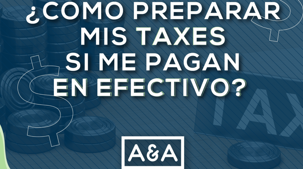 declarar impuestos con pagos en efectivo informate aqui