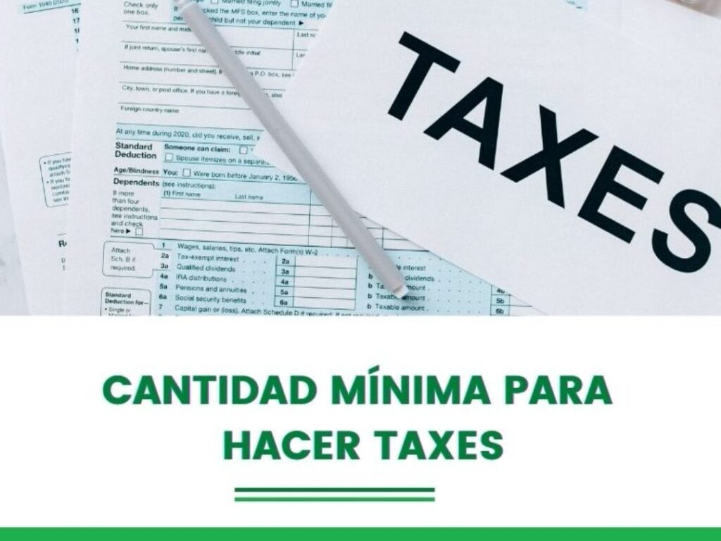 declarar impuestos conoce la cantidad minima