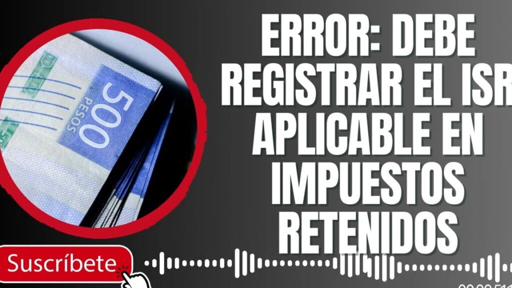 error isr como registrarlo correctamente en impuestos retenidos