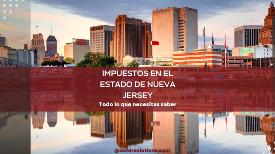 impuestos en new jersey lo que necesitas saber